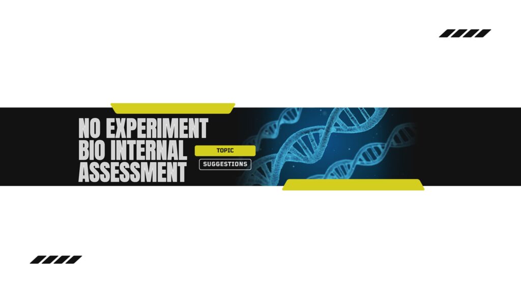 IB Biology IA Topics Without Experiment