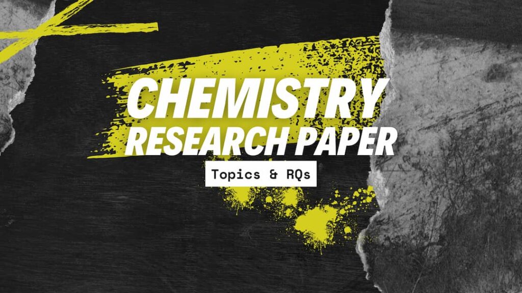 Chemistry Research Paper Topics