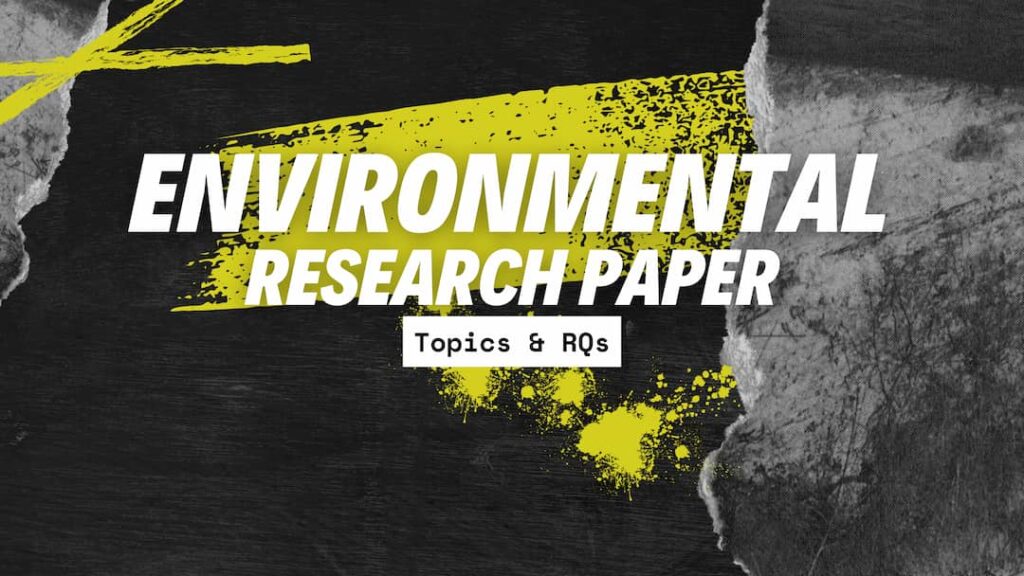 Environmental research paper topics