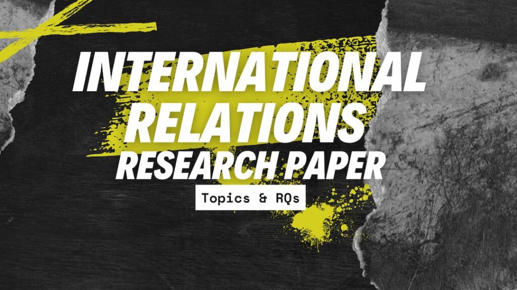 International Relations Research Paper Topics