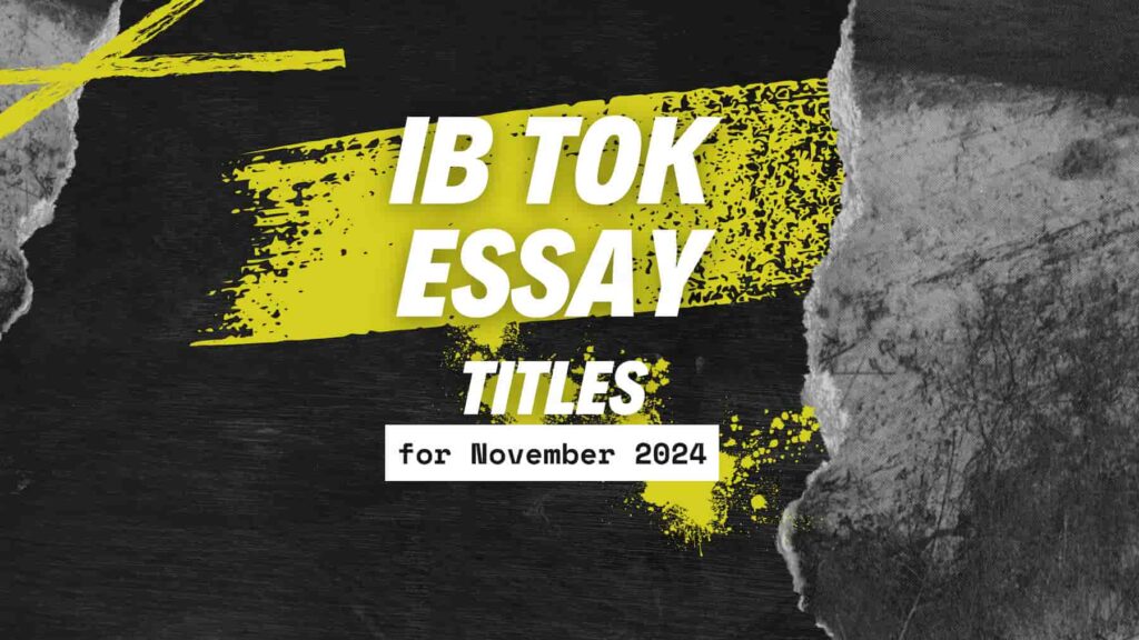 November 2024 TOK Essay Titles