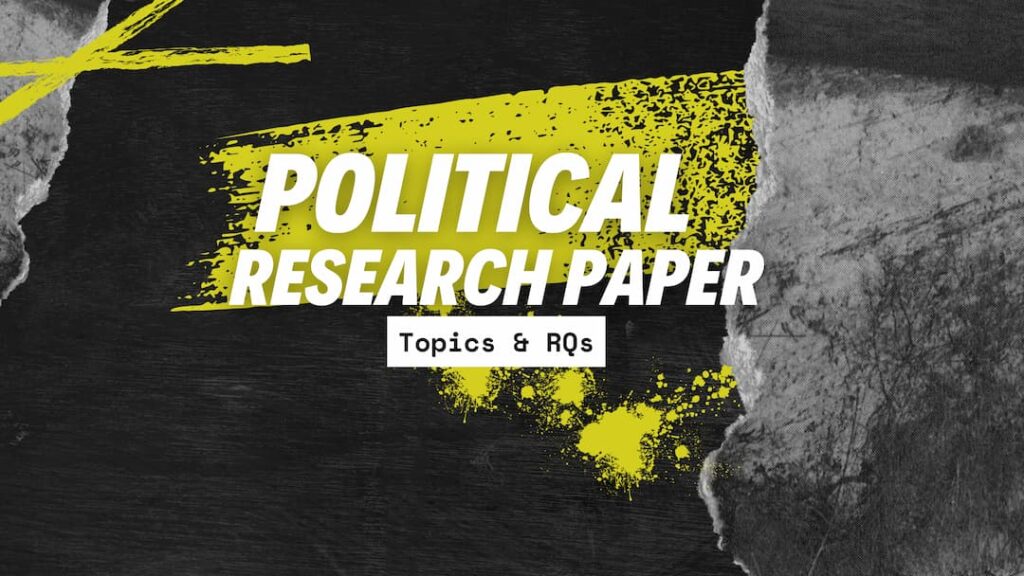 Political research paper topics