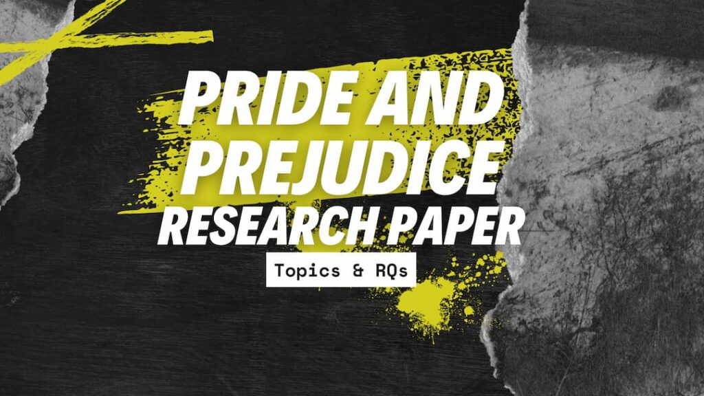 Pride and Prejudice research paper topics