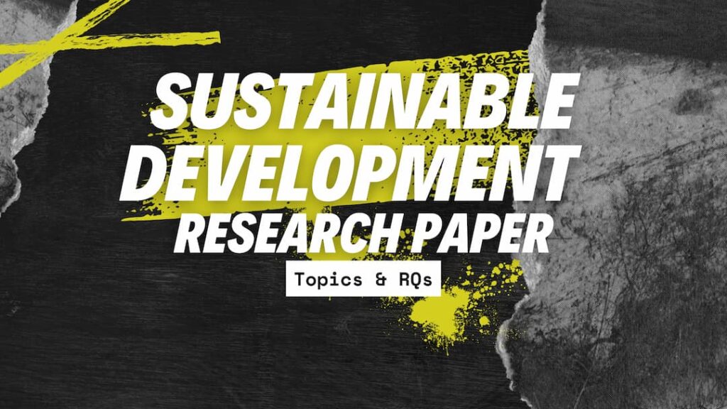 Sustainable Development Research Paper Topics