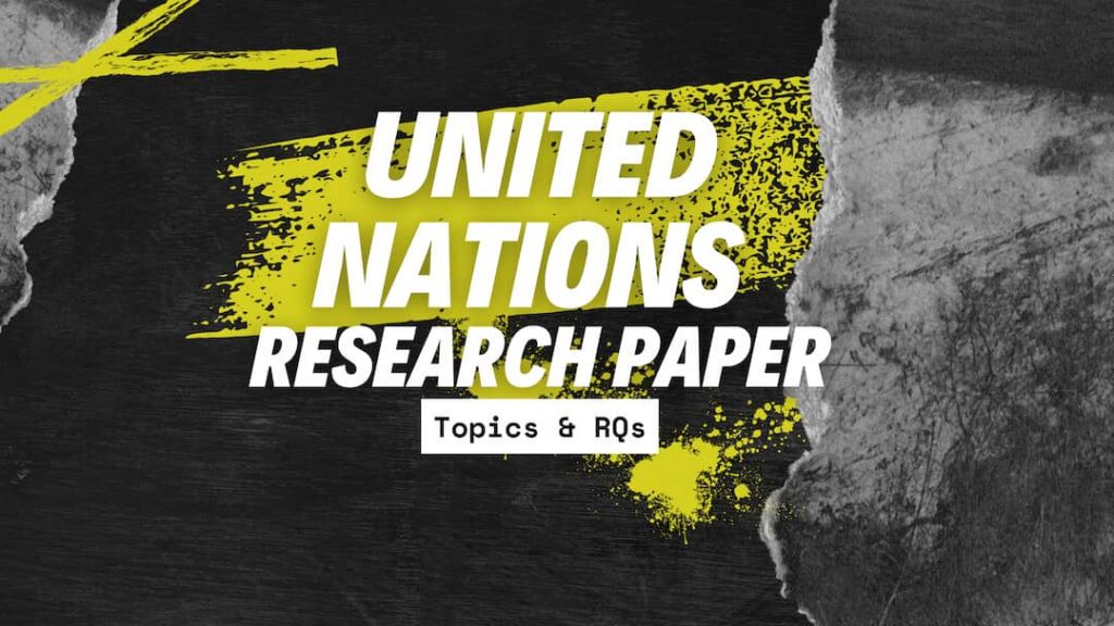 United Nations Research Paper Topics