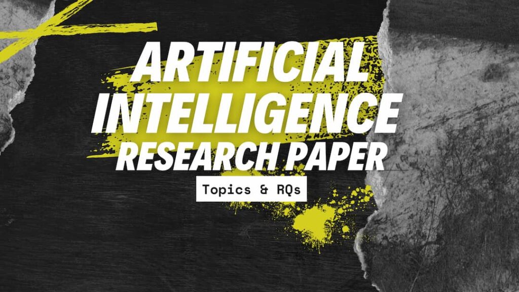 Artificial intelligence research paper topics