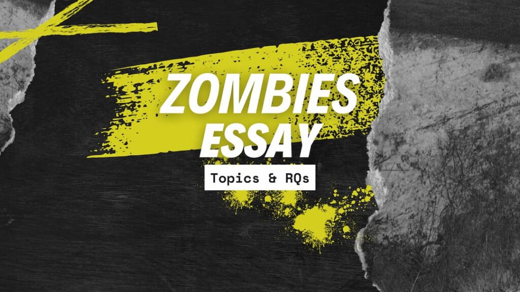 Zombies Essay Topics