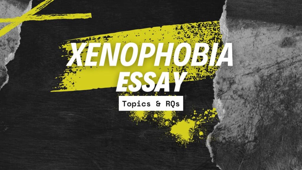 Xenophobia Essay Topics