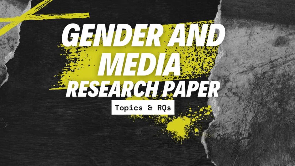 Gender and media research paper topics