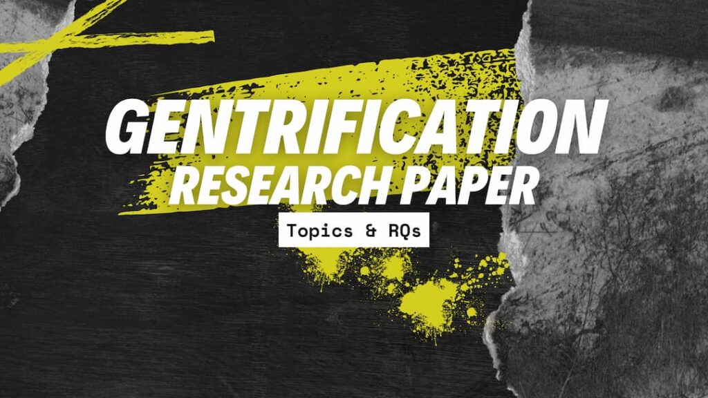 Gentrification research paper topics