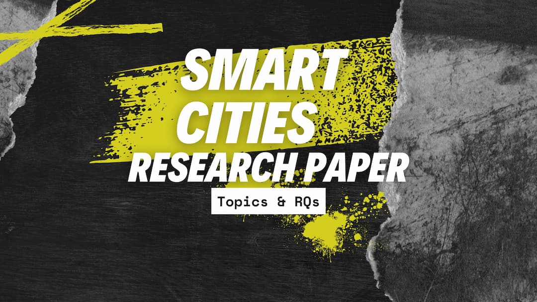 Smart cities research paper topics | AI Topic Generator for Academic ...