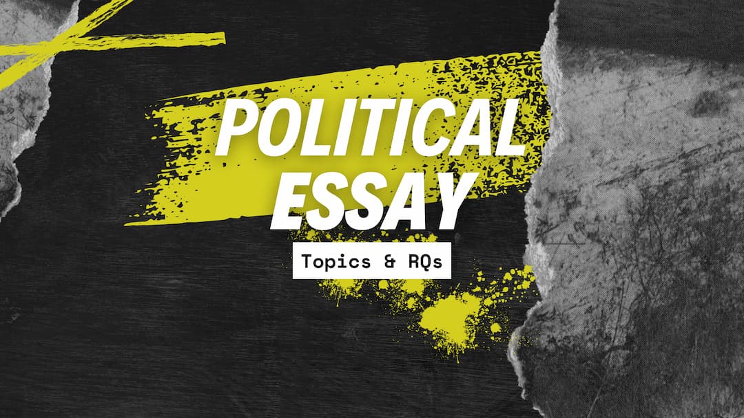 Political Essay Topics | AI Topic Generator for Academic and Research Work